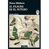 El fraude es el futuro (Serie Kostas Jaritos 17)