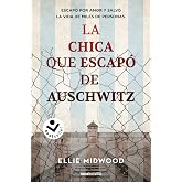 La chica que escap&oacute; de Auschwitz (Best Seller | Ficci&oacute;n)