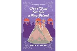 Don't Want You Like a Best Friend: A Novel: 1