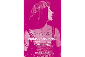 Diarios amorosos. Incesto 1932-1934 / Fuego 1934-1937
