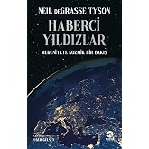 Haberci Yıldızlar: Medeniyete Kozmik Bir Bakış