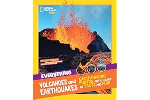 Everything: Volcanoes and Earthquakes