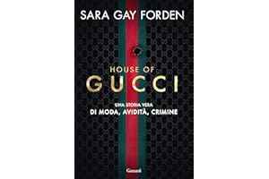 House of Gucci. Una storia vera di moda, avidità, crimine