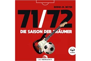 71/72: Die Saison der Träumer