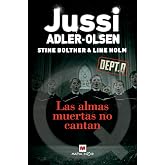 Las almas muertas no cantan: Un thriller sobre el poder t&oacute;xico de las humillaciones y la venganza (Los casos del Departamento