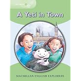 Explorers 3 Yeti Comes to Town New Ed (MAC Eng Expl Readers)
