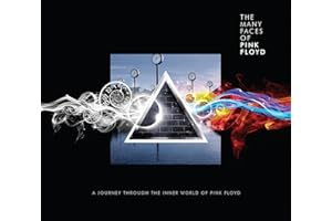 The Many Faces Of Pink Floyd: A Journey Through The Inner World Of Pink Floyd