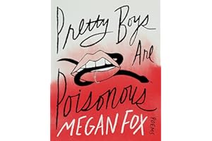 Pretty Boys Are Poisonous: Poems: A Collection of F**ked Up Fairy Tales