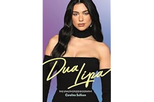 Dua Lipa: The Unauthorized Biography