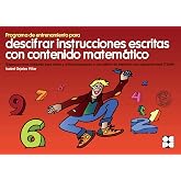 Programa de Entrenamiento para Descifrar Instrucciones Escritas con Contenido Matem&aacute;tico: 33 (Estrategias para aprender)