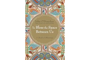 To Bless the Space Between Us: A Book of Blessings