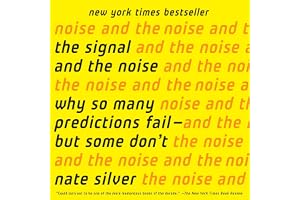 The Signal and the Noise: Why So Many Predictions Fail - but Some Don't