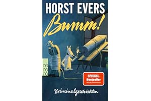 Bumm!: Kriminalgeschichten | Der SPIEGEL-Bestseller jetzt als Taschenbuch