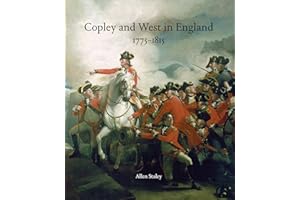 Copley and West in England 1775-1815: John Singleton Copley and Benjamin West in England 1775-1815