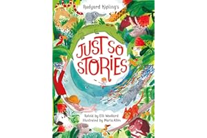 Rudyard Kipling's Just So Stories, retold by Elli Woollard