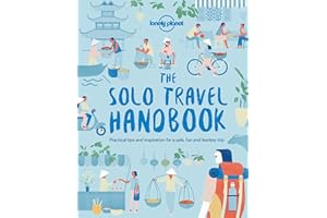 The Lonely Planet The Solo Travel Handbook: practical tips and inspiration for a safe, fun and fearless trip