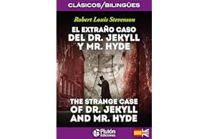 El extraño Caso Del Dr Jekyll y Mr Hyde/ The Strange Case Of Dr. Jekyll And Mr. Hyde (Colección Clásicos Bilingües)