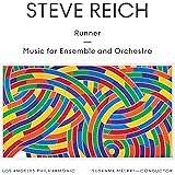 Steve Reich: Runner / Music for Ensemble and Orchestra