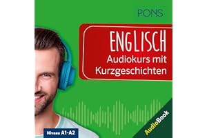 PONS Englisch Audiokurs mit Kurzgeschichten: Sprachkurs zum Hören, Üben und Verstehen