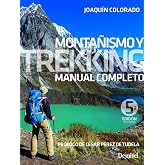 Monta&ntilde;ismo y trekking. Manual completo (Manuales Desnivel)