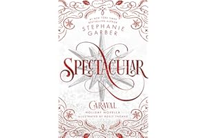 Spectacular: A Caraval Holiday Novella