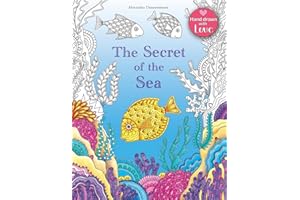 The Secret of the Sea: Search for hidden treasure from the sunken ship. A colouring book for discovery and relaxation.