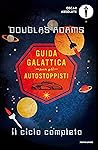 Guida galattica per gli autostoppisti. Il ciclo completo
