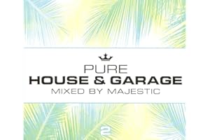 Pure House & Garage 2-Mixed By Majestic