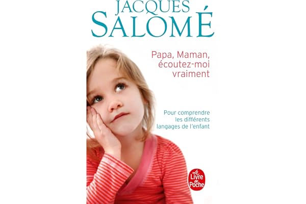Papa, Maman, écoutez-moi vraiment