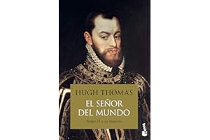 El señor del mundo: Felipe II y su imperio