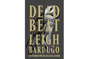 Dead Beat: The explosive finale to the Sunday Times bestselling Ninth House series from the global phenomenon behind the Grishaverse: 3