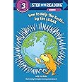 How to Help the Earth-by the Lorax (Dr. Seuss) (Step into Reading)