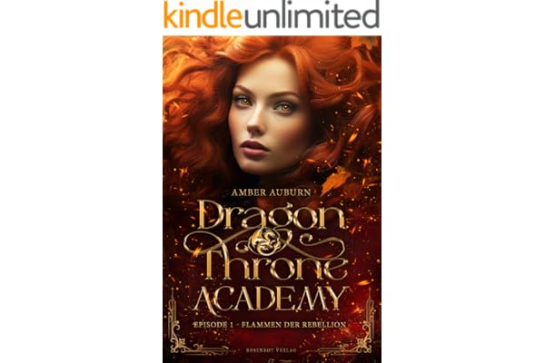 Dragon Throne Academy, Episode 1 - Flammen der Rebellion: Romantasy-Serie