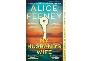 My Husband's Wife: The Instant Sunday Times Bestseller, From The Author Of Netflix Number 1 His & Hers