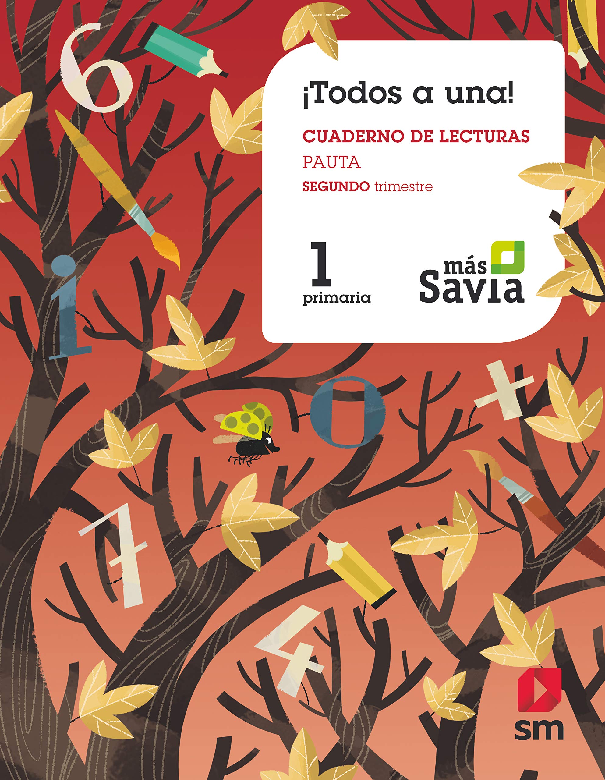 Método Globalizado.¡Todos a una!.1 Primaria. 2 Trimestre. Pauta. Más Savia