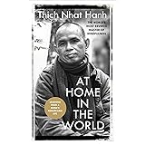 At Home In The World: Stories and Essential Teachings From A Monk's Life