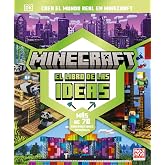 Minecraft: El libro de las ideas: Crea el mundo real en Minecraft. M&aacute;s de 70 construcciones incre&iacute;bles