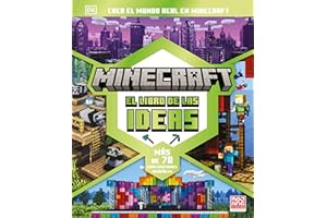 Minecraft: El libro de las ideas: Crea el mundo real en Minecraft. Más de 70 construcciones increíbles