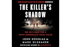 The Killer's Shadow: The FBI's Hunt for a White Supremacist Serial Killer