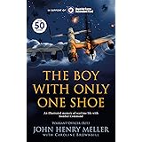 The Boy With Only One Shoe: An illustrated memoir of wartime life with Bomber Command