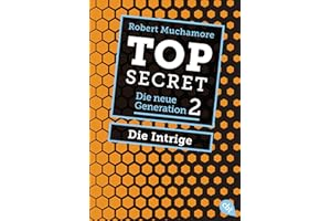 Top Secret. Die Intrige: Die neue Generation 2 (Top Secret - Die neue Generation (Serie), Band 2)