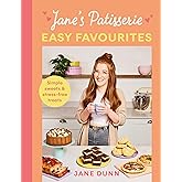 Jane’s Patisserie Easy Favourites: Simple sweets & stress-free treats: The No.1 Sunday Times bestseller