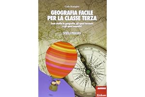 Geografia facile per la classe terza. Cosa studia la geografia, gli spazi terrestri e gli spazi acquatici. Con aggiornamento online