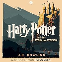 Harry Potter und der Stein der Weisen - Gesprochen von Rufus Beck: Harry Potter 1