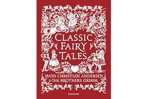 Classic Fairy Tales: Timeless stories with beautiful vintage colour artwork - a perfect gift for all ages (Bloomsbury Illustrated Children's Classics)