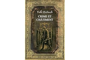 Crime et Châtiments: Texte Intégral - (Annotée d'une Biographie)