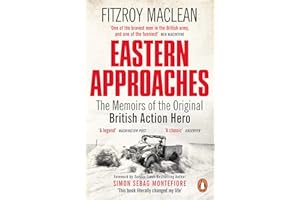 Eastern Approaches: Fitzroy Maclean (Penguin World War II Collection)