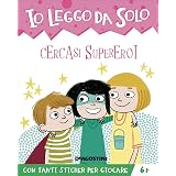 Cercasi supereroi. Ediz. a colori
