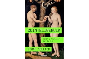 Cointeligencia: Vivir y trabajar con la IA (Conecta)