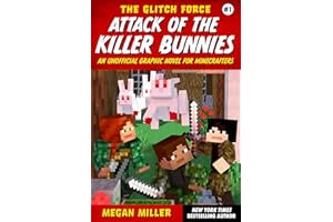Attack of the Killer Bunnies: An Unofficial Graphic Novel for Minecrafters (Volume 1) (The Glitch Force)